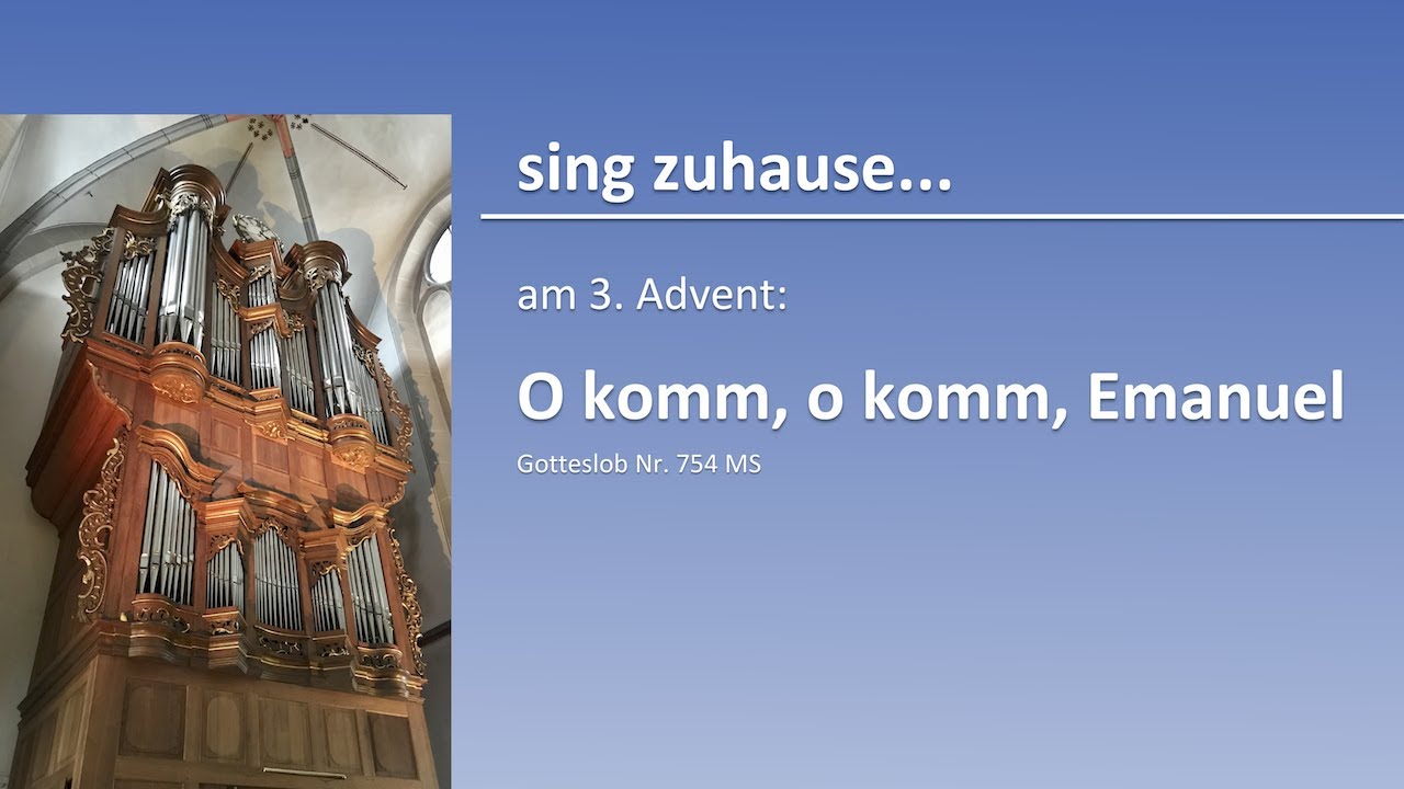 sing zuhause... am 3. Advent: O komm, o komm, Emanuel (GL 754 MS)