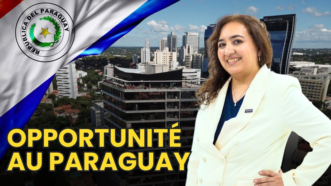 Guide de l'immobilier et de l'investissement au Paraguay