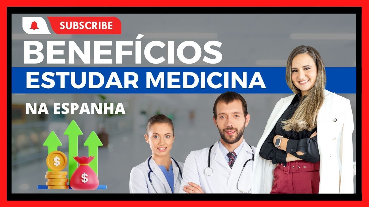 🚀 Beneficios de Estudar Medicina na Espanha em 2026 🇪🇸
