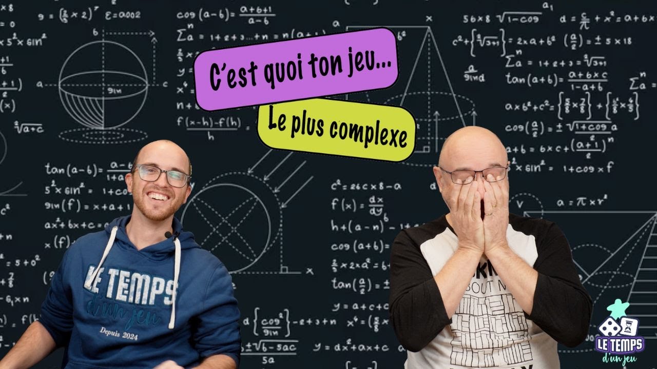 C'est quoi ton jeu le plus complexe?