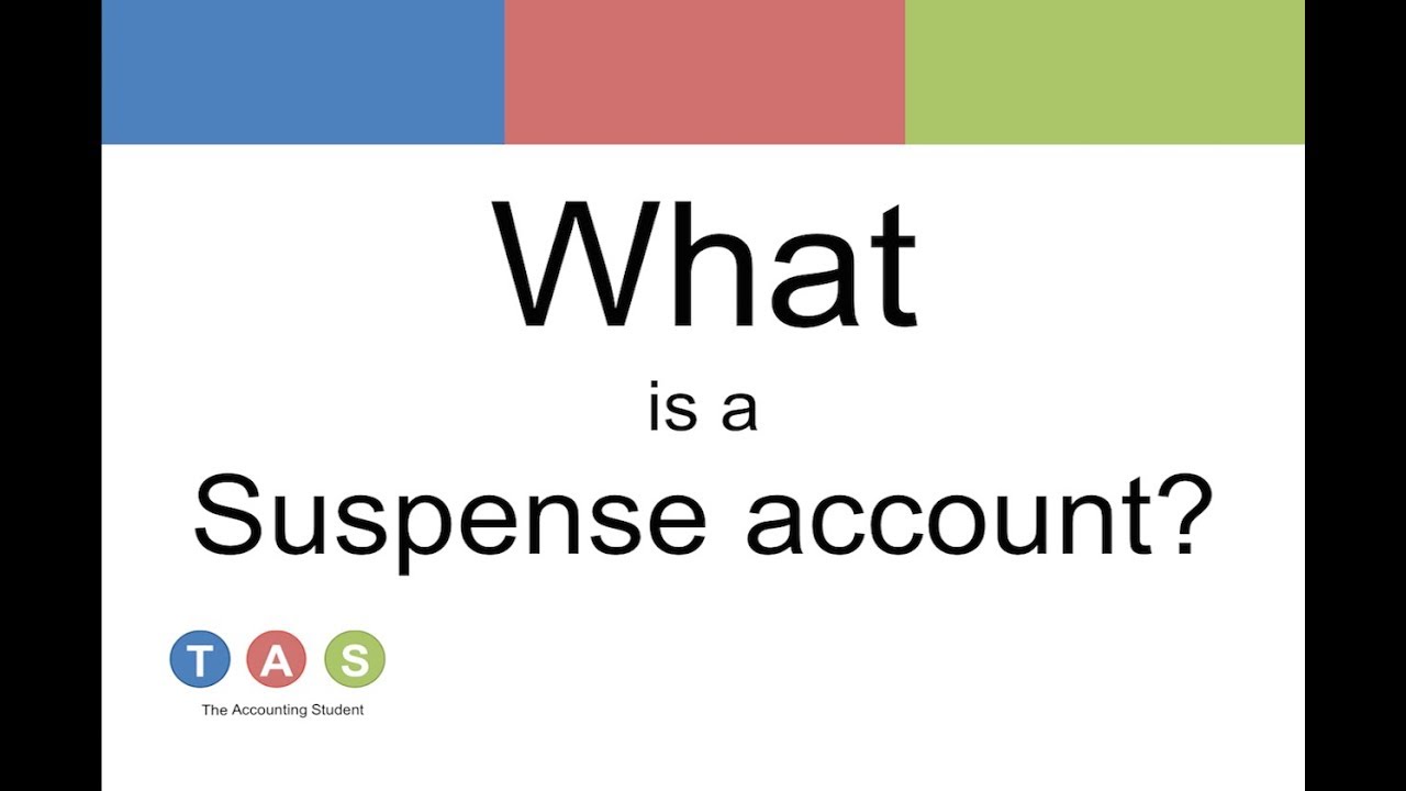 What is a Suspense Account?
