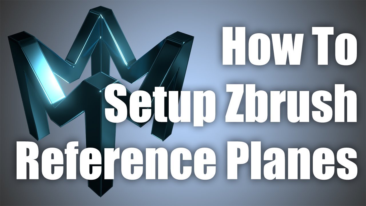 Setting Up Reference Planes In Zbrush