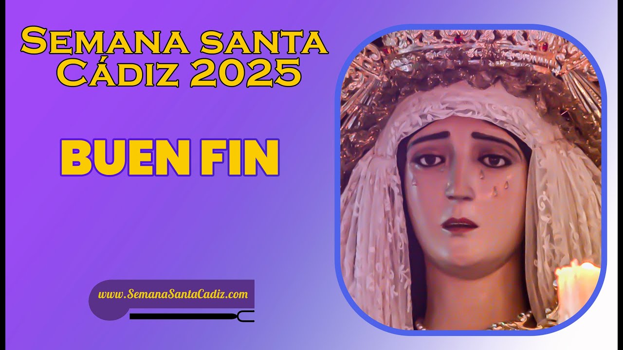 [4K] VIRGEN DEL BUEN FIN DE SENTENCIA 2025 | Semana Santa Cádiz