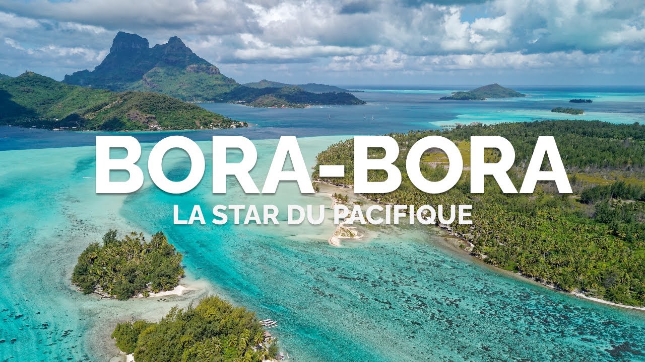Bora Bora, la star du Pacifique