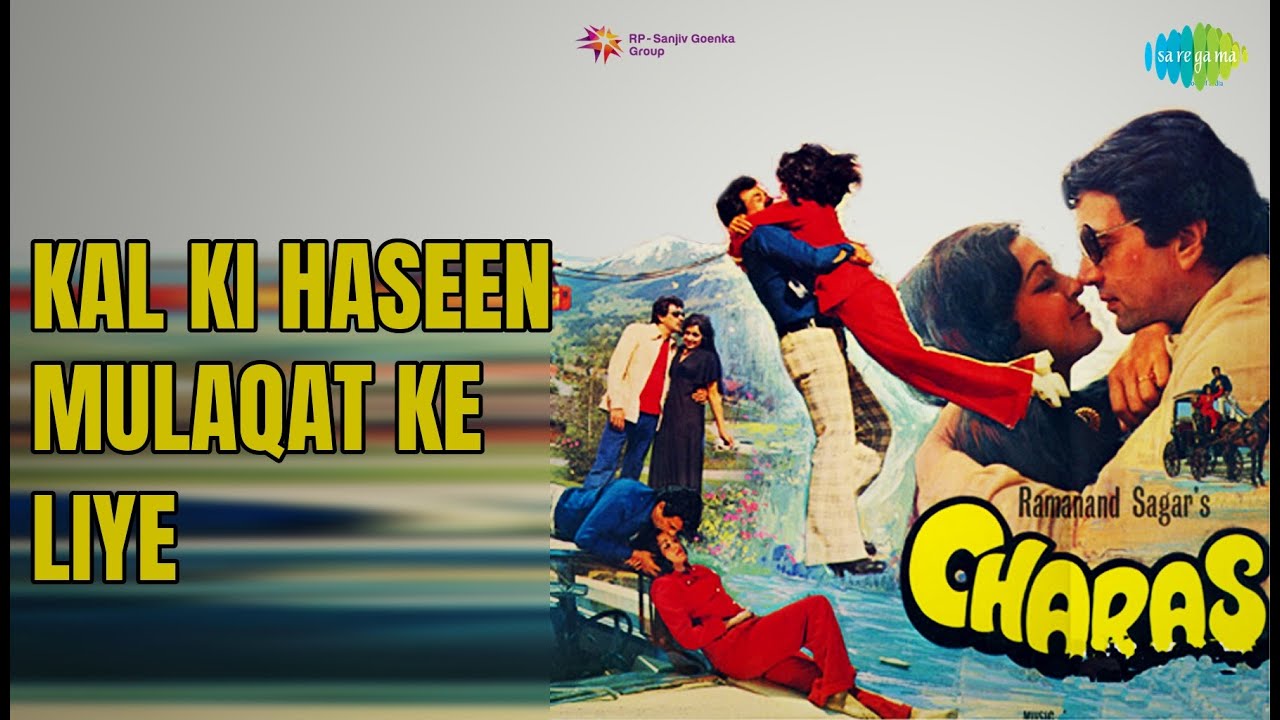 Kal Ki Haseen Mulaqat Ke Liye  |  Charas  |  Kishore Kumar  |  Lata Mangeshkar Songs  |  Dharmendra