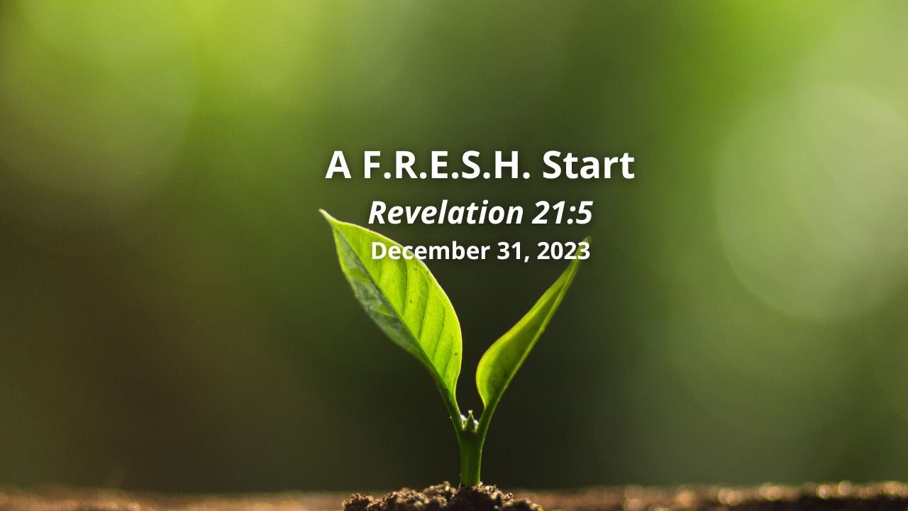 A F R E S H  Start   Revelation 21:5 HD 720p W:O Video