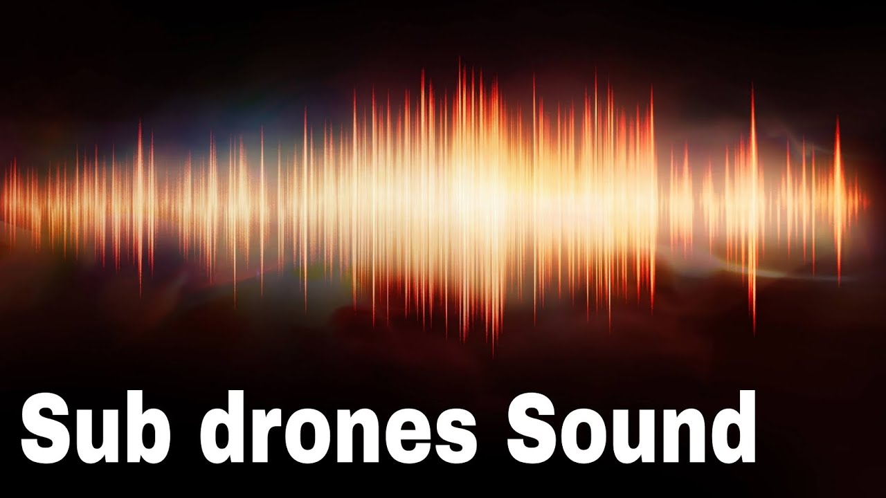 Sub drones Sound Effects/Sub drones Sounds/Music with Life.