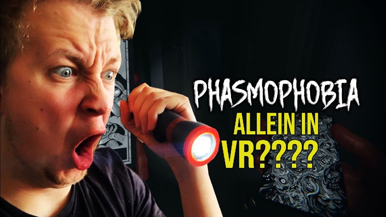 PHASMOPHOBIA - ALLEINE in VR?