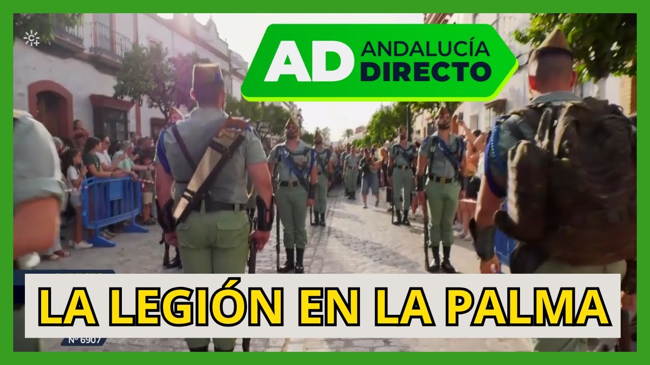 La Legión en La Palma del Condado (Andalucía Directo) 2025