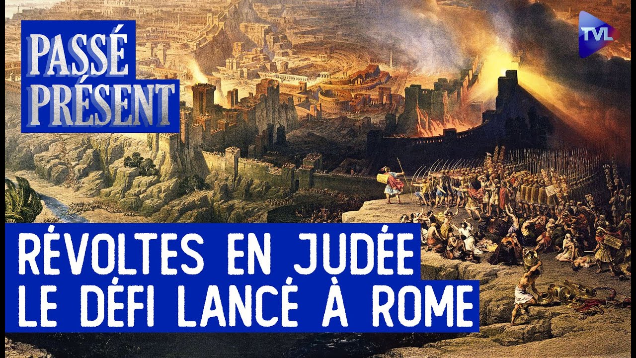 Les trois guerres des Juifs contre Rome - Passé-Présent avec Mireille Hadas-Lebel - TVL
