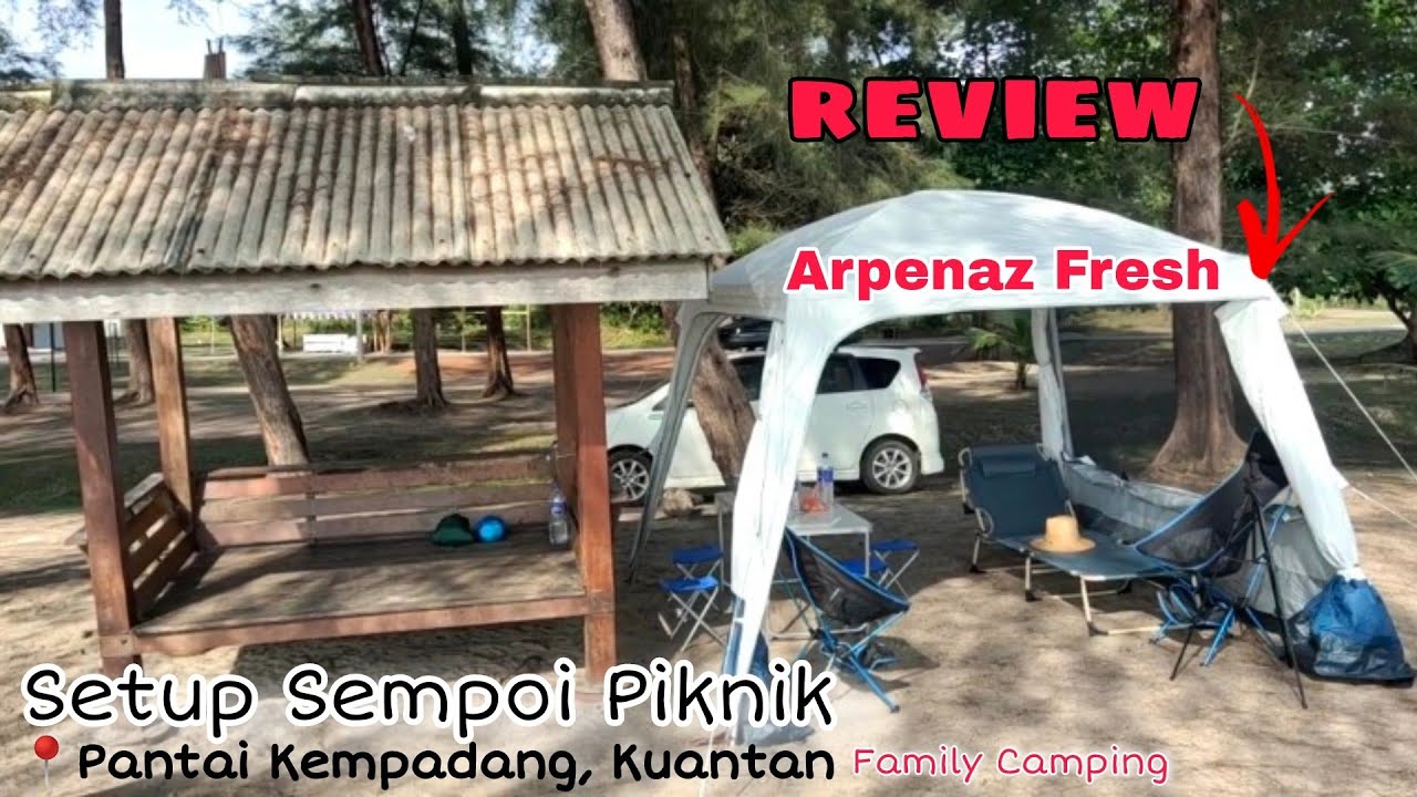 Chill Piknik Sambil Review Shelter Arpenaz Fresh di Pantai Kempadang Kuantan