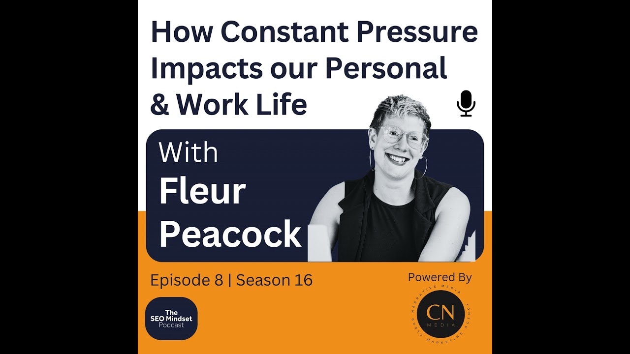 How Constant Pressure and Demands Impact our Personal and Work Life with Fleur Peacock