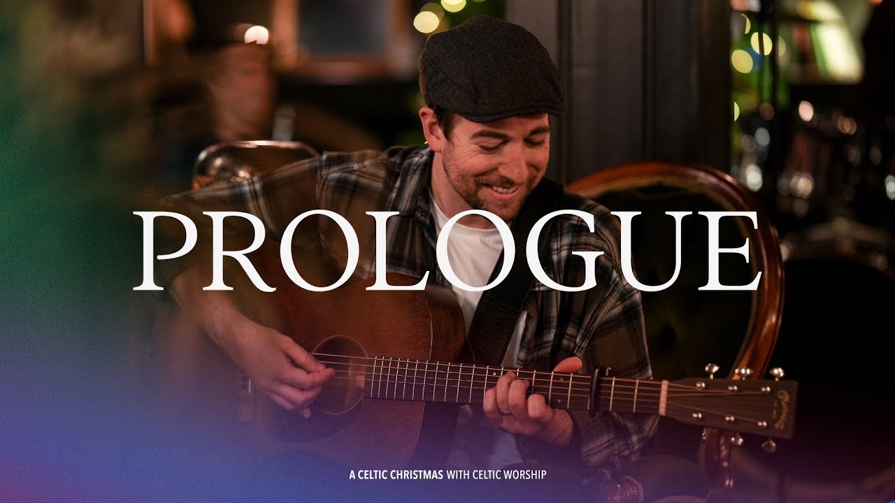Celtic Worship: Prologue