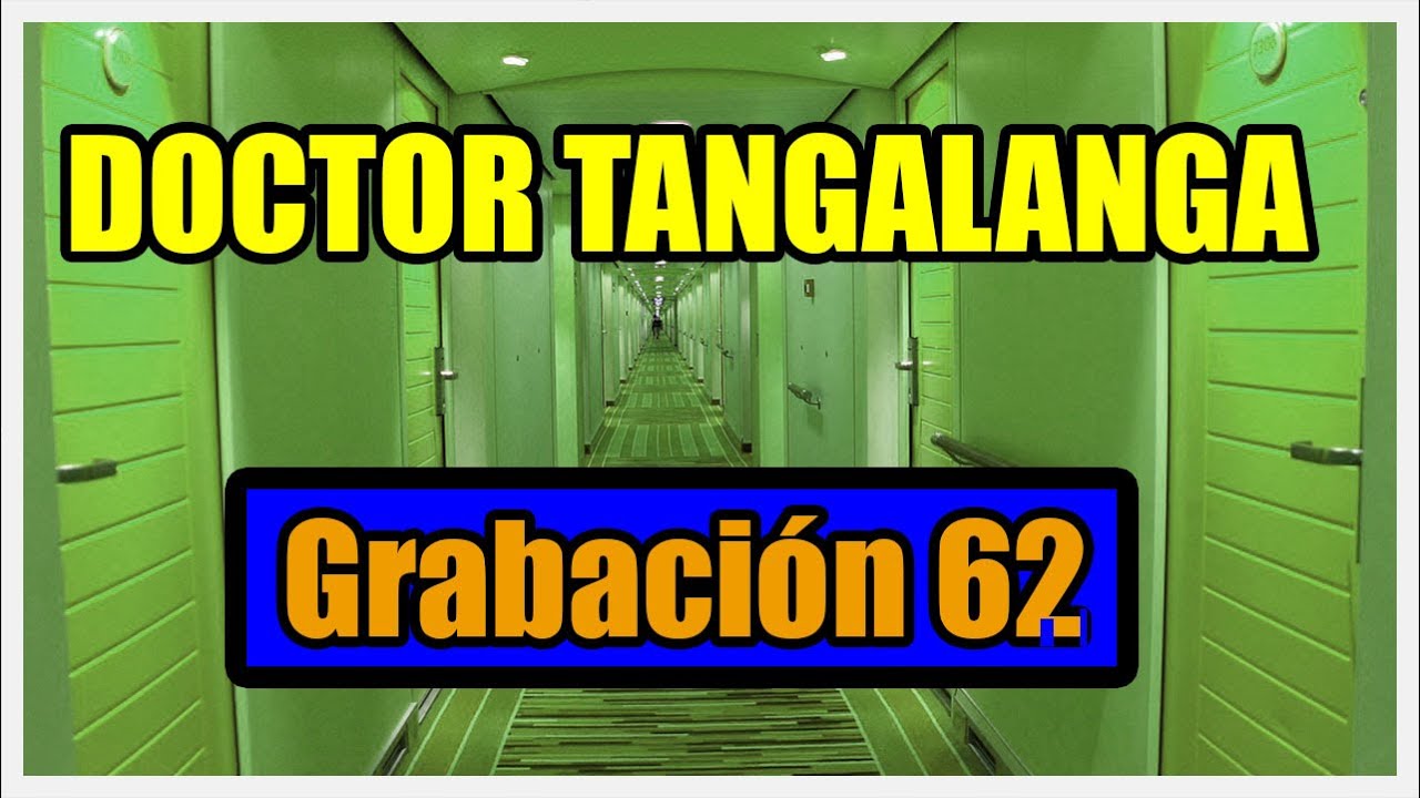 Grabación 62- Doctor Tangalanga (BERSORDAS) (Con inéditos)