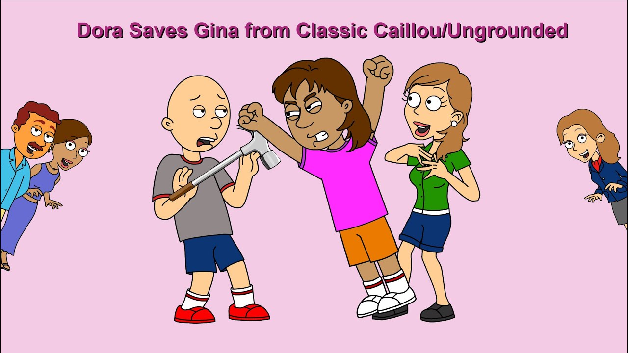 Dora Saves Gina from Classic Caillou/Ungrounded