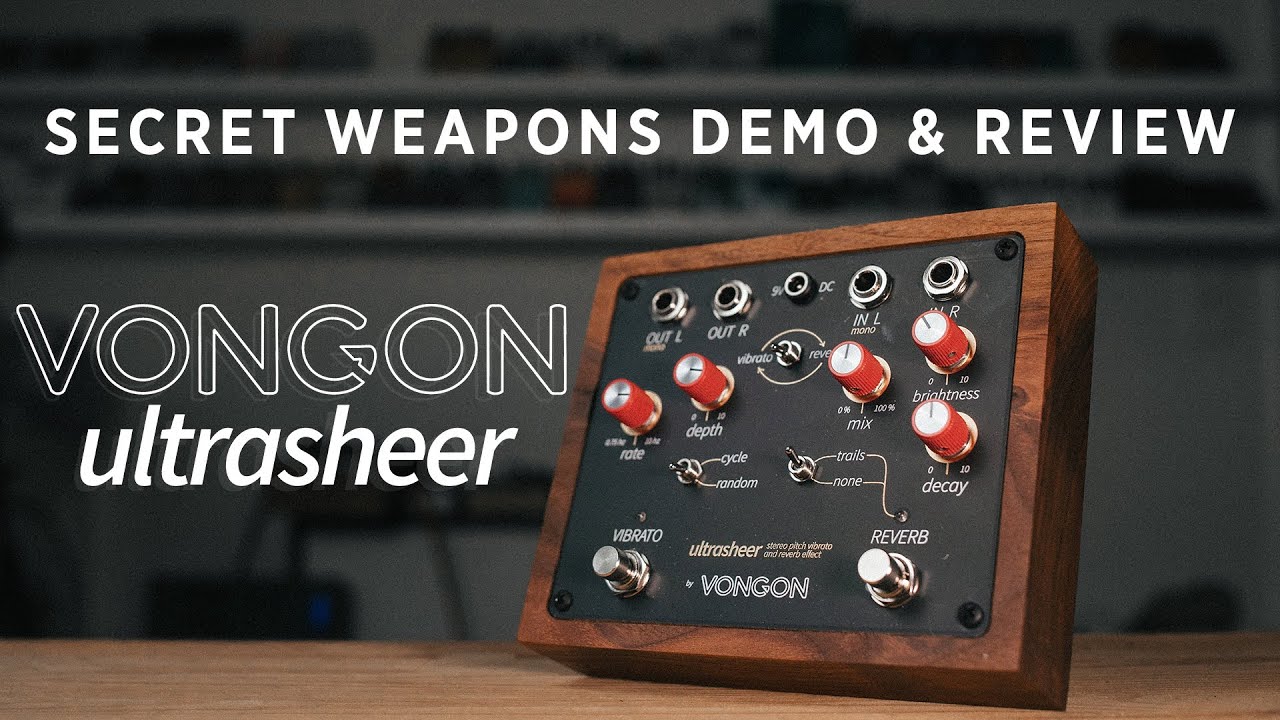 Vongon Ultrasheer Stereo Vibrato and Reverb | Secret Weapons Demo & Review