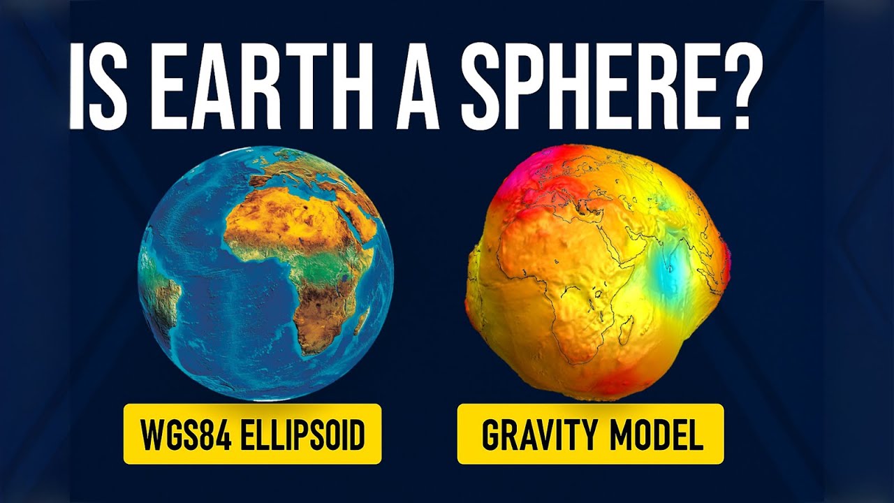 Why Earth Isn&rsquo;t a Sphere | Geodesy, Gravity Models & WGS84 Made Simple