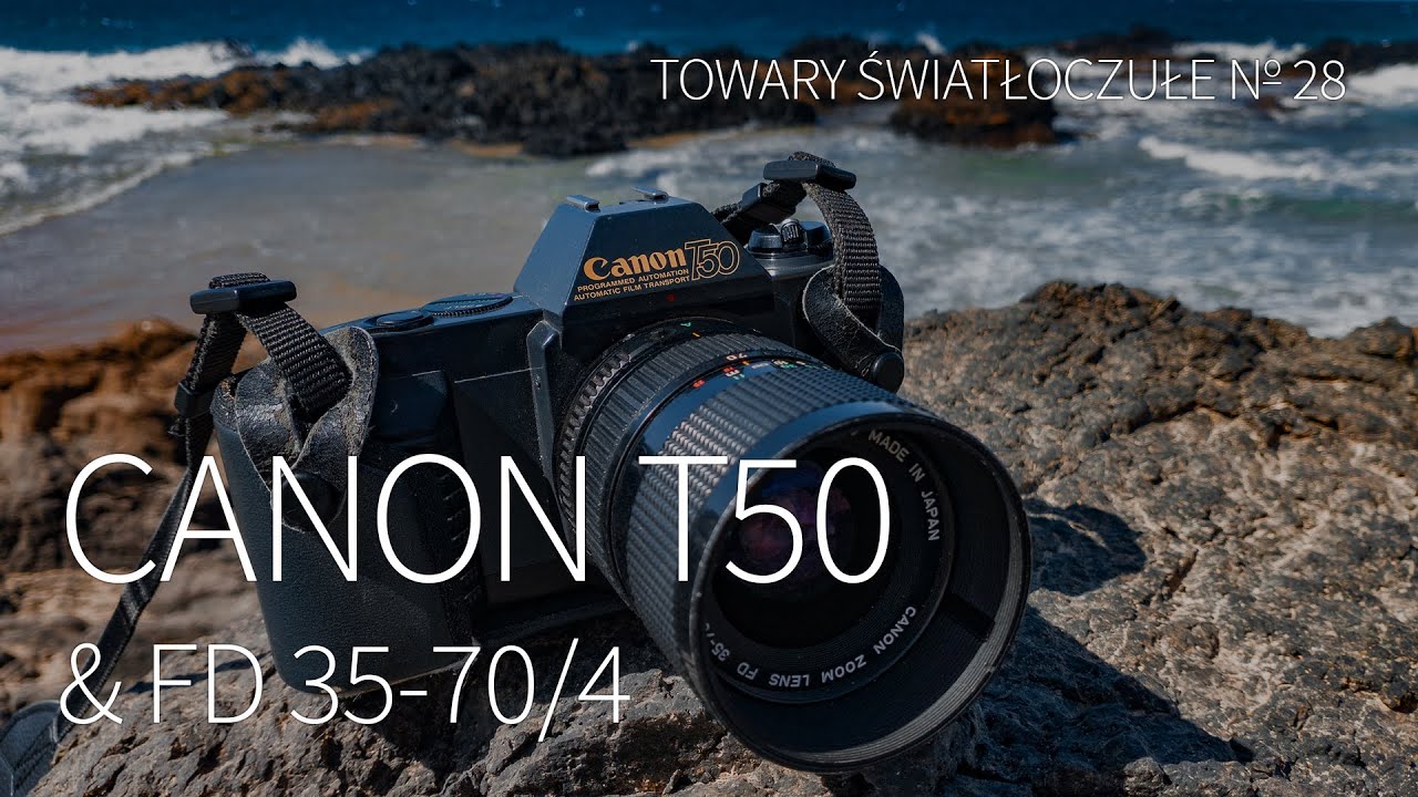 Canon T50 & Canon FD 35-70 1:4  [TOWARY ŚWIATŁOCZUŁE 28]