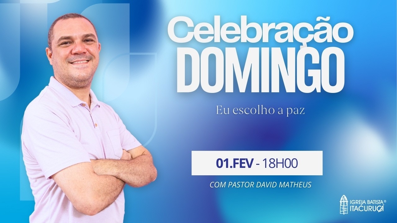 CELEBRAÇÃO 18h | Pr. David Matheus | Eu Escolho a Paz | 01/02/2026