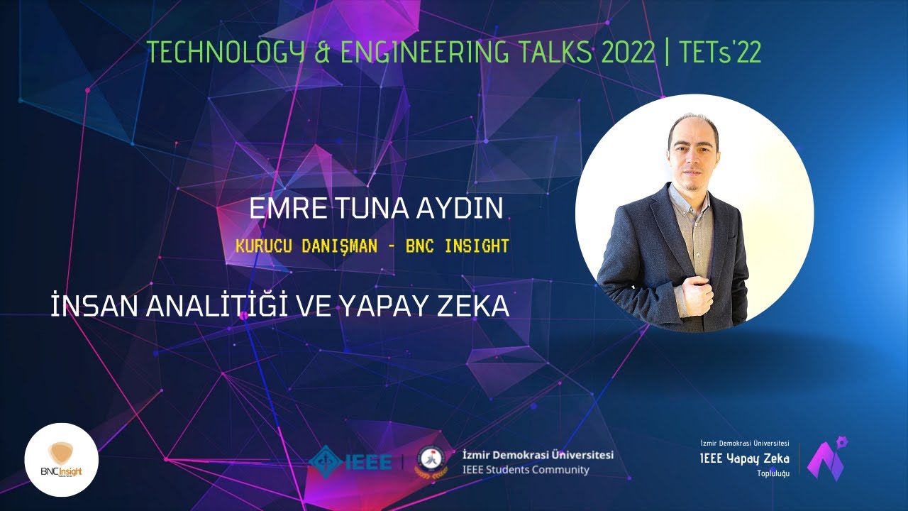 İnsan Analitiği ve Yapay Zeka - Emre Tuna Aydın | TETs'22 IEEE İDÜ