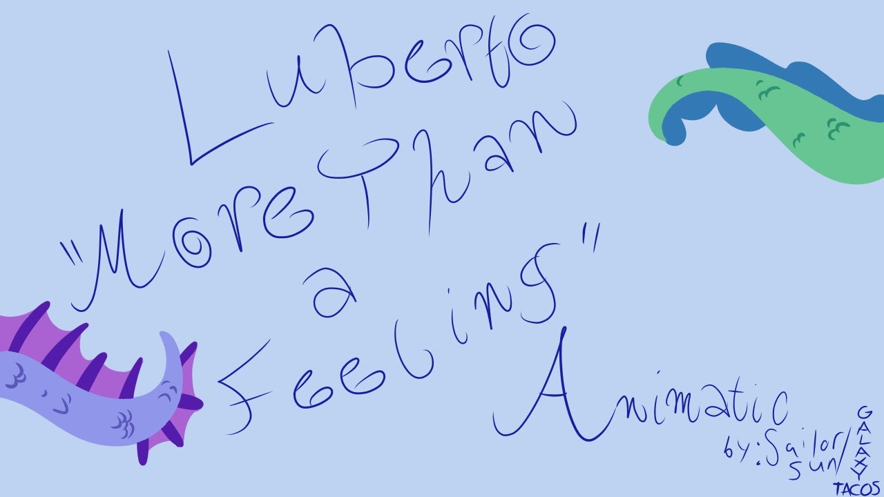 Luberto Animatic - More Than A Feeling