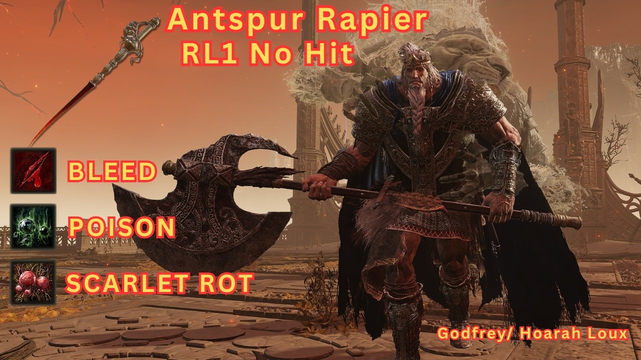 Godfrey/Hoarah Loux RL1 (+0 Antspur Rapier) Triple Status (Bleed + Poison + Rot) No Hit/Buffs