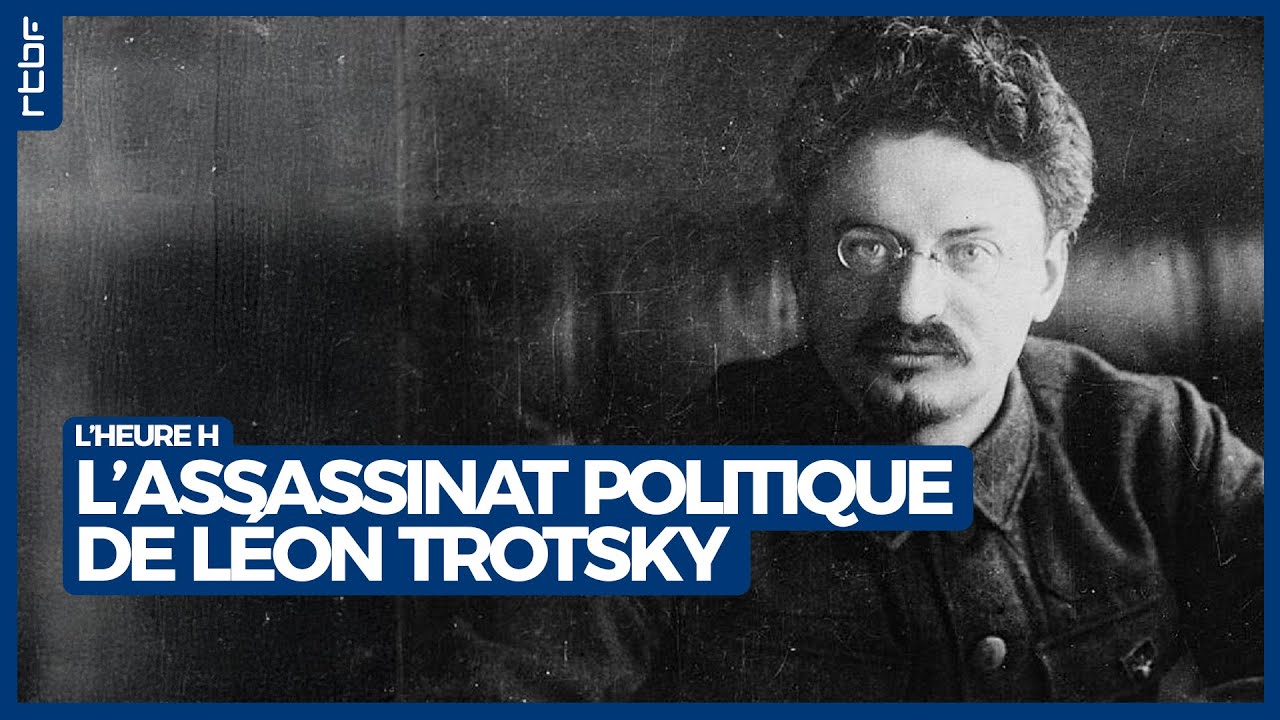 L'assassinat politique de L&eacute;on Trotsky - L'Heure H
