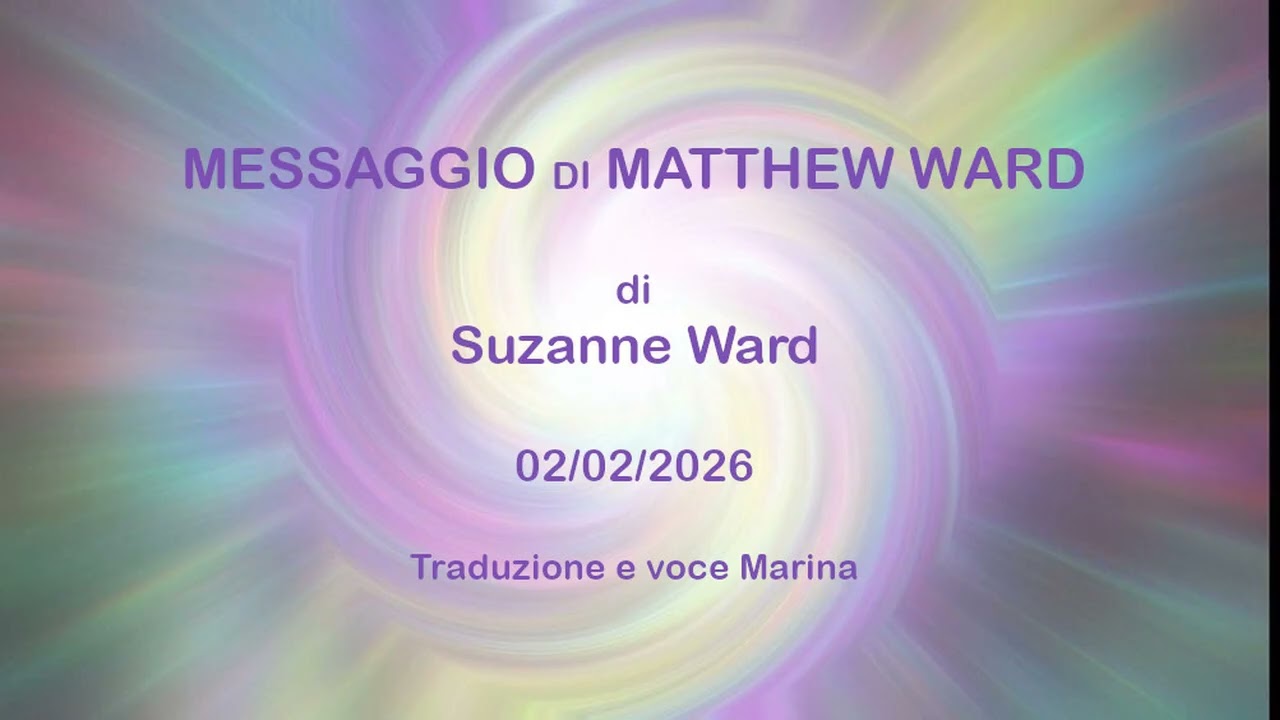 Messaggio di Matthew Ward, di Suzanne Ward, 2 febbraio 2026