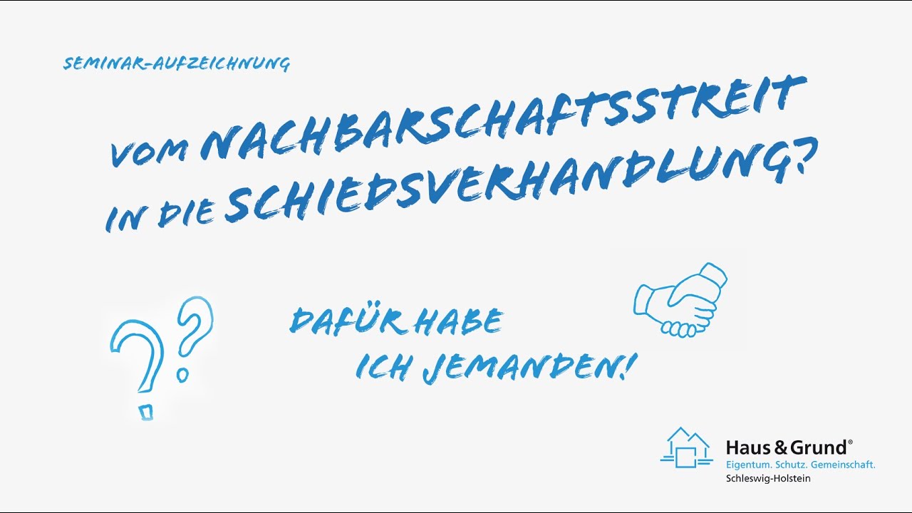 Aufzeichnung des Onlineseminars: Vom Nachbarschaftsstreit in die Schiedsverhandlung