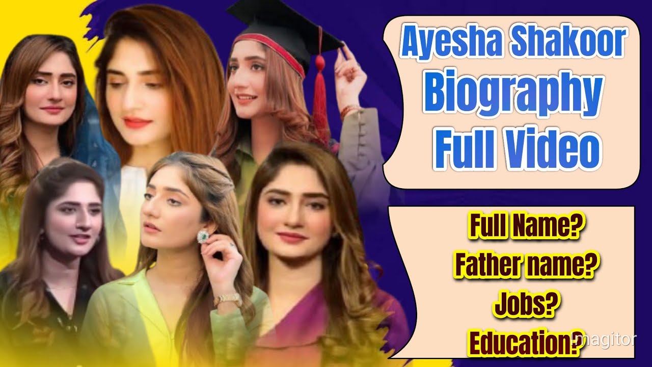 Ayesha Shakoor Biography Full video[Eng subtitles] #biography #youtube #ayeshashakoorofficial