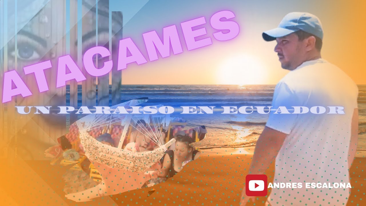 Atacames 2025 🌊 Recorrido por la playa y sus locales