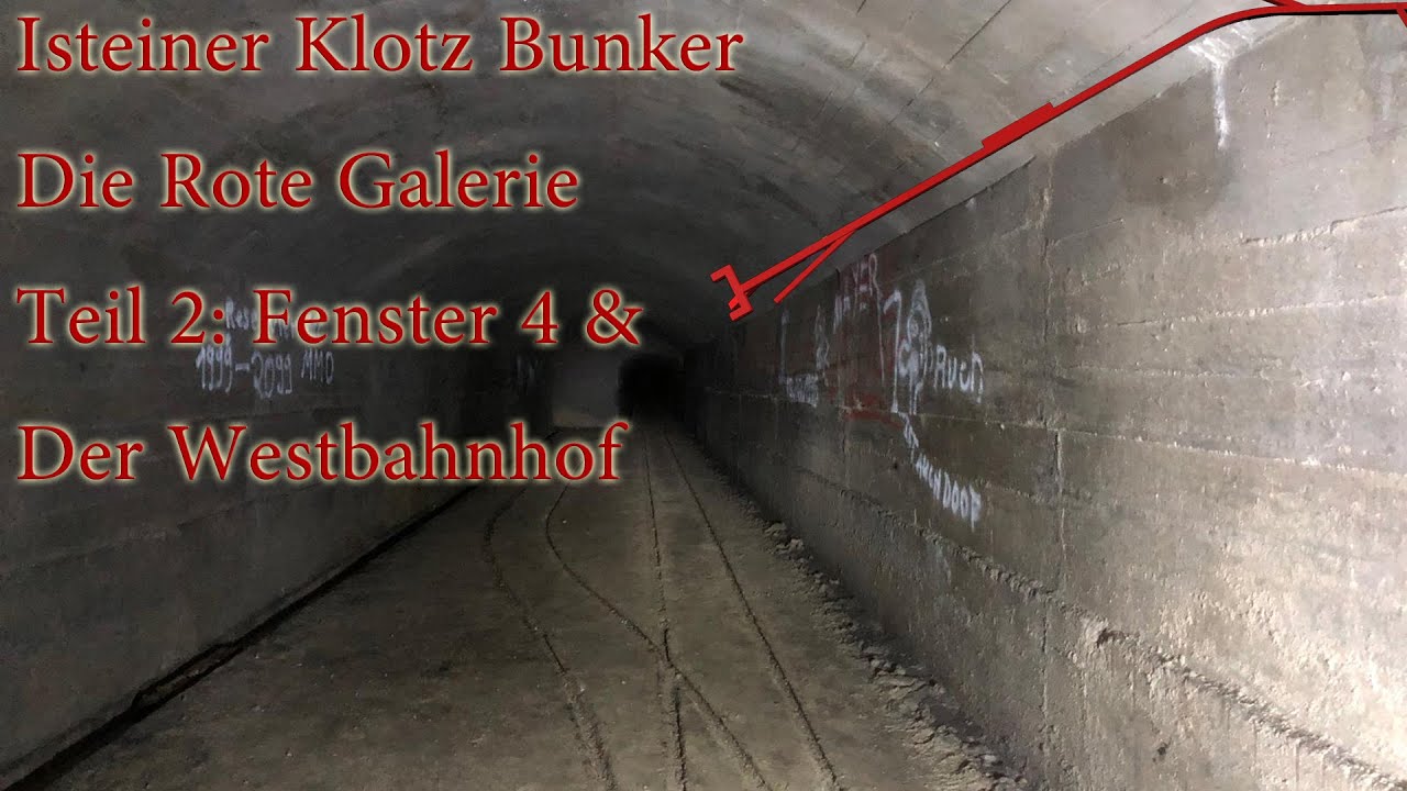 Der Isteiner Klotz Bunker: Die Rote Galerie Teil 2: Fenster 4 & Der Westbahnhof