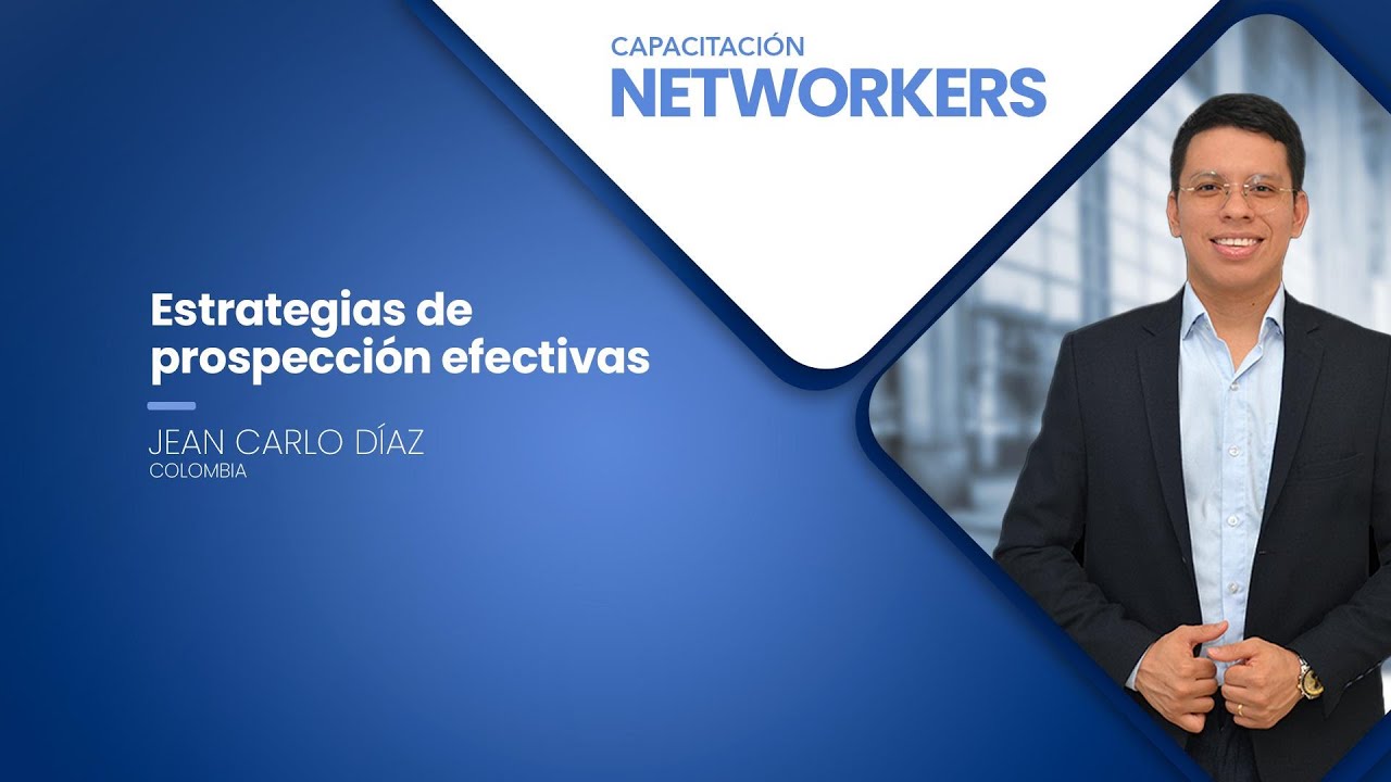 Estrategias de prospección efectivas | Capacitación networkers
