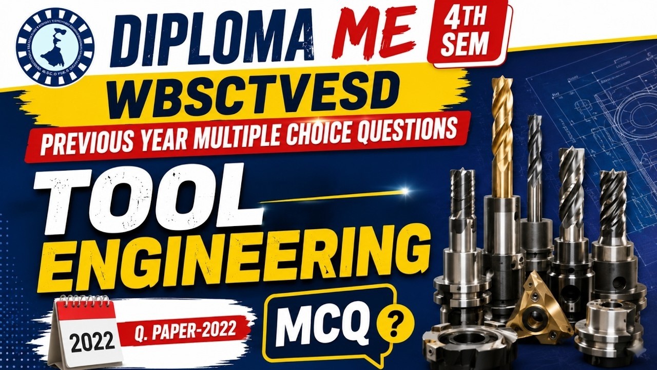 TOOL ENGINEERING | ME 4th sem 2022: 15 MCQs to solve now! Every student must know