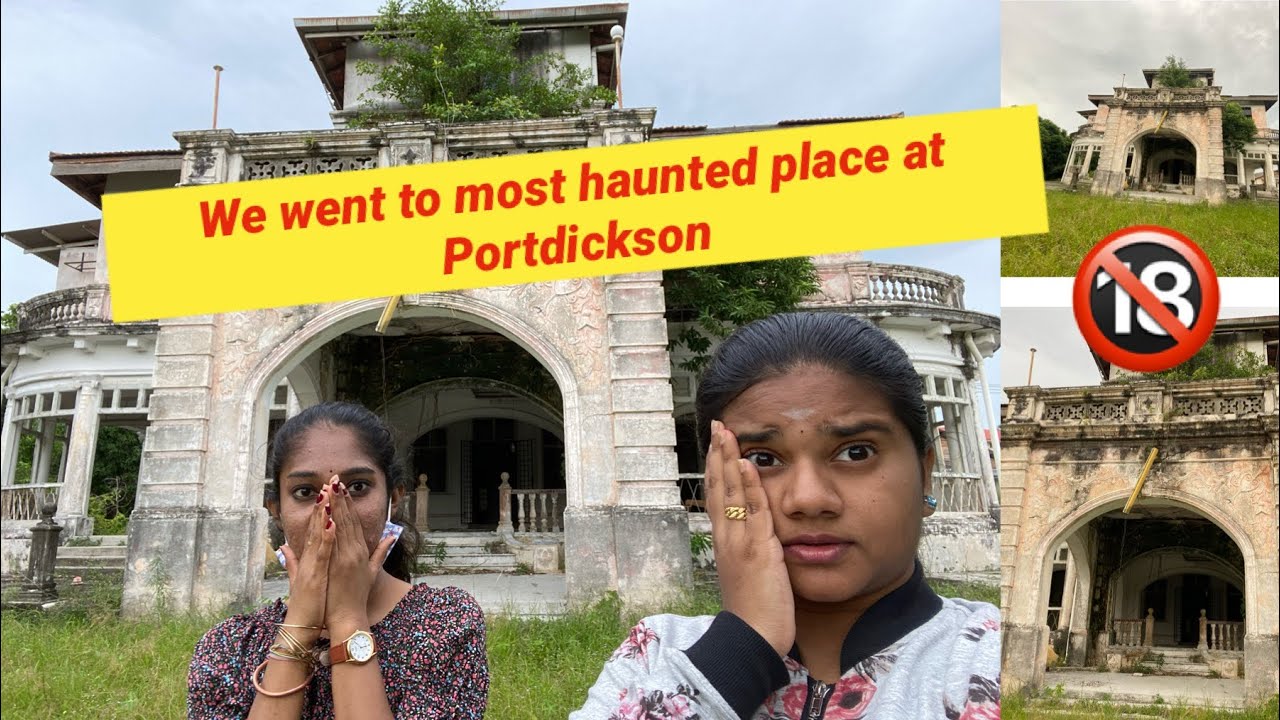 Most haunted place at Portdickson | 70 years of abandoned haunted place Port Dickson | Haunted place
