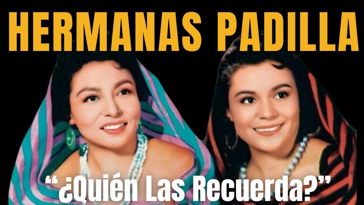 “Las Hermanas Padilla: Las Voces de Oro que el Tiempo Quiso Borrar”