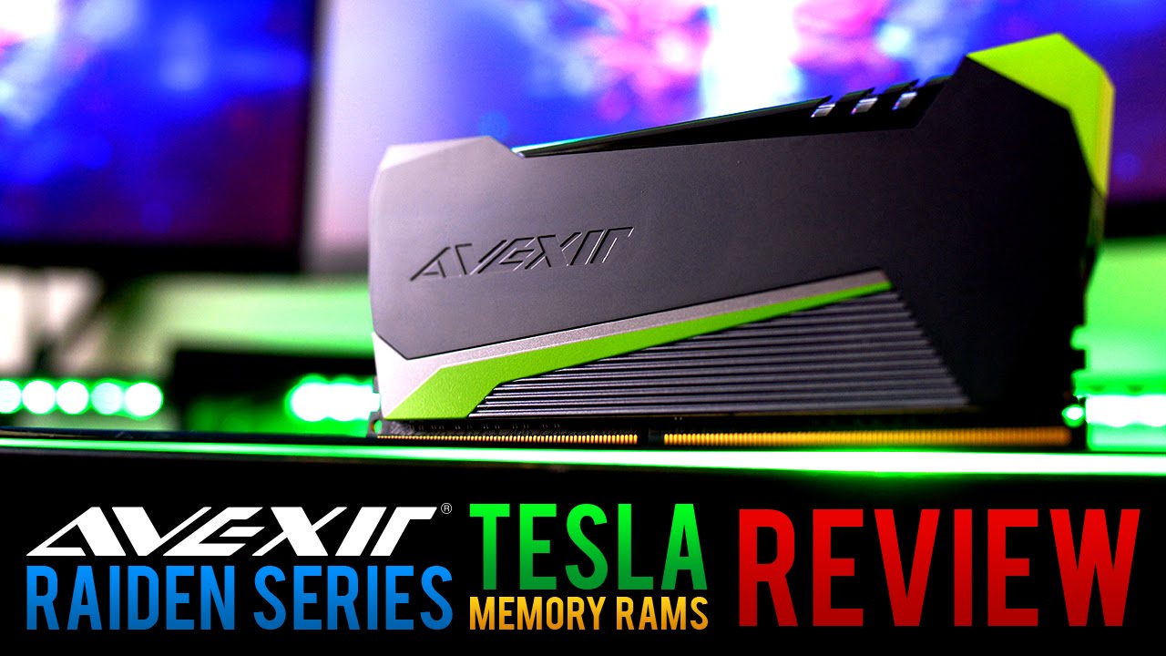 AVEXIR Raiden Series Tesla Memory Rams - Review