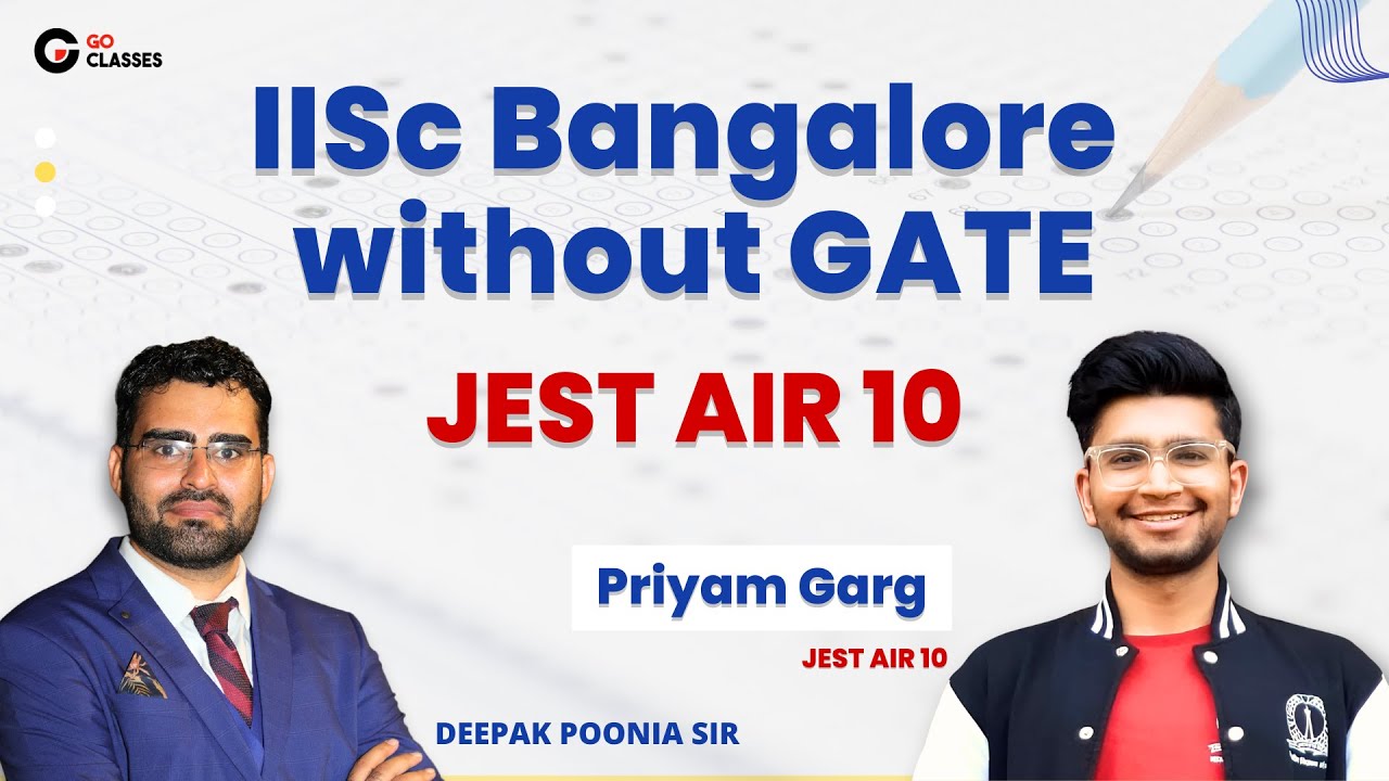 JEST AIR 10 - Priyam Garg | ALL About JEST | IISc PhD, CMI, IMSc