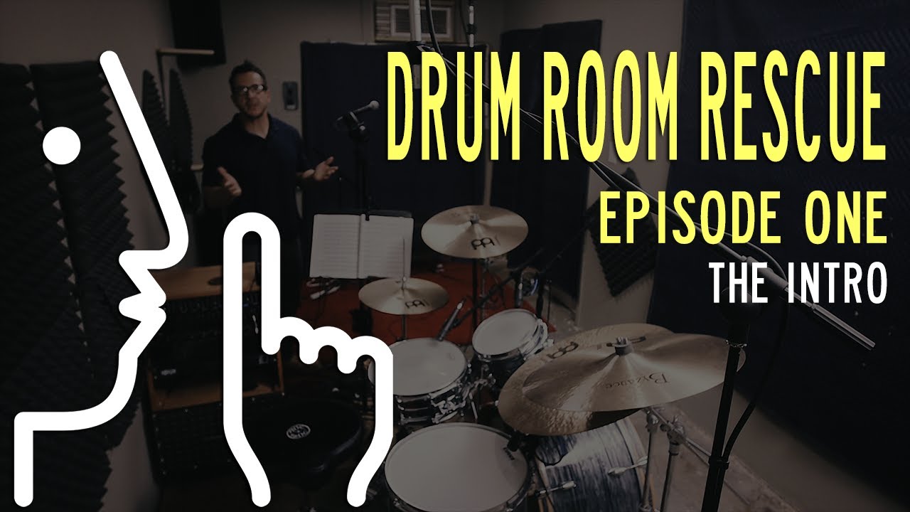 Drum Room Rescue: Acoustic Isolation and Treatment - Episode 01 The Intro