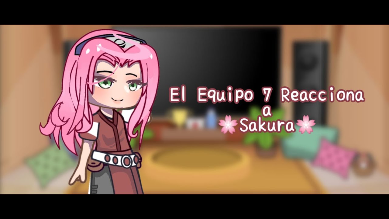 || Equipo 7 Reeacciona a Sakura del Futuro ||