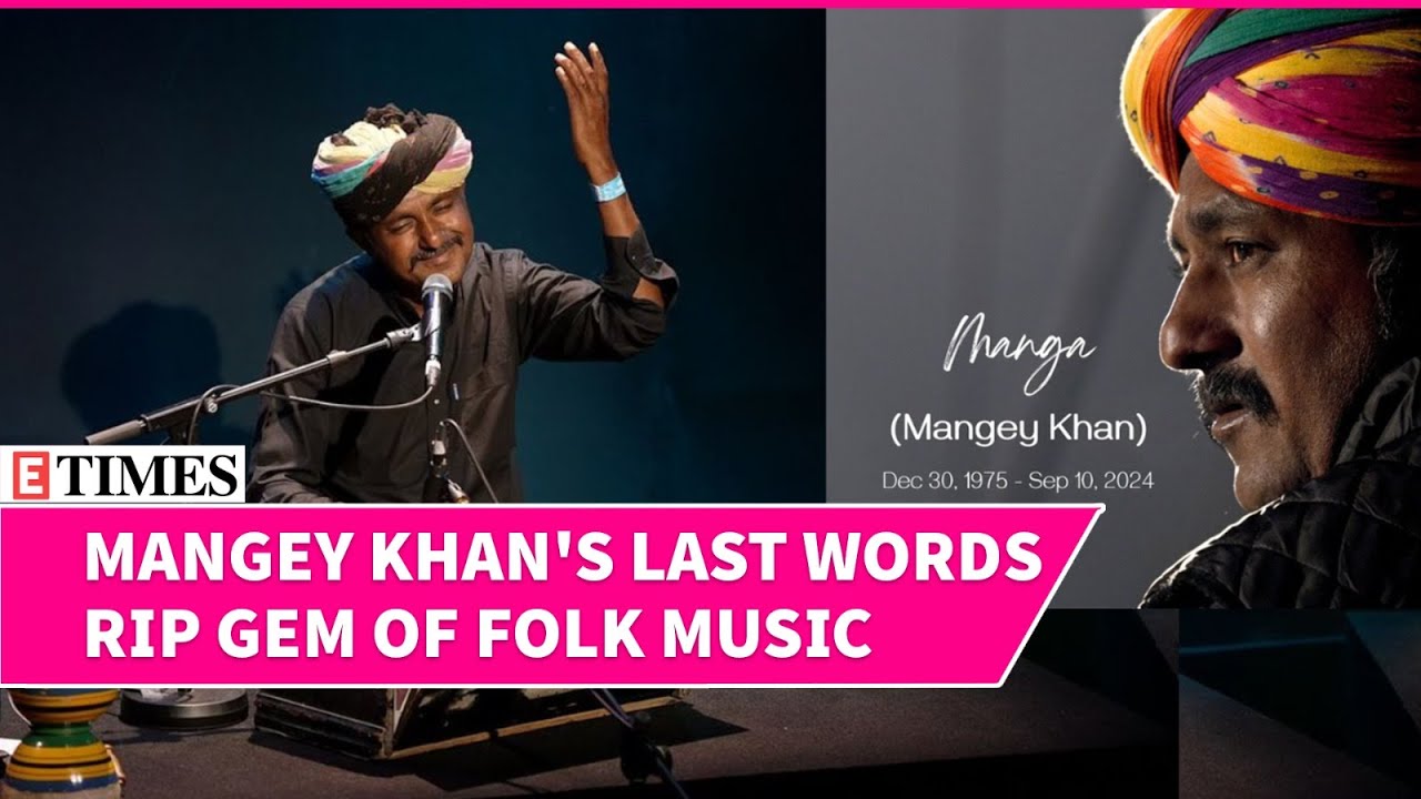 Rajasthani Folk Singer Mangey Khan Passes Away at 49, His Last Words Revealed