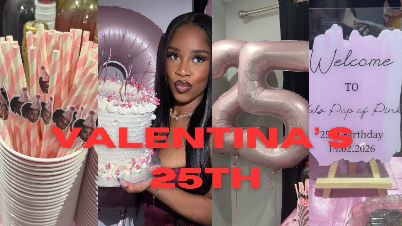 Valentina’s 25th