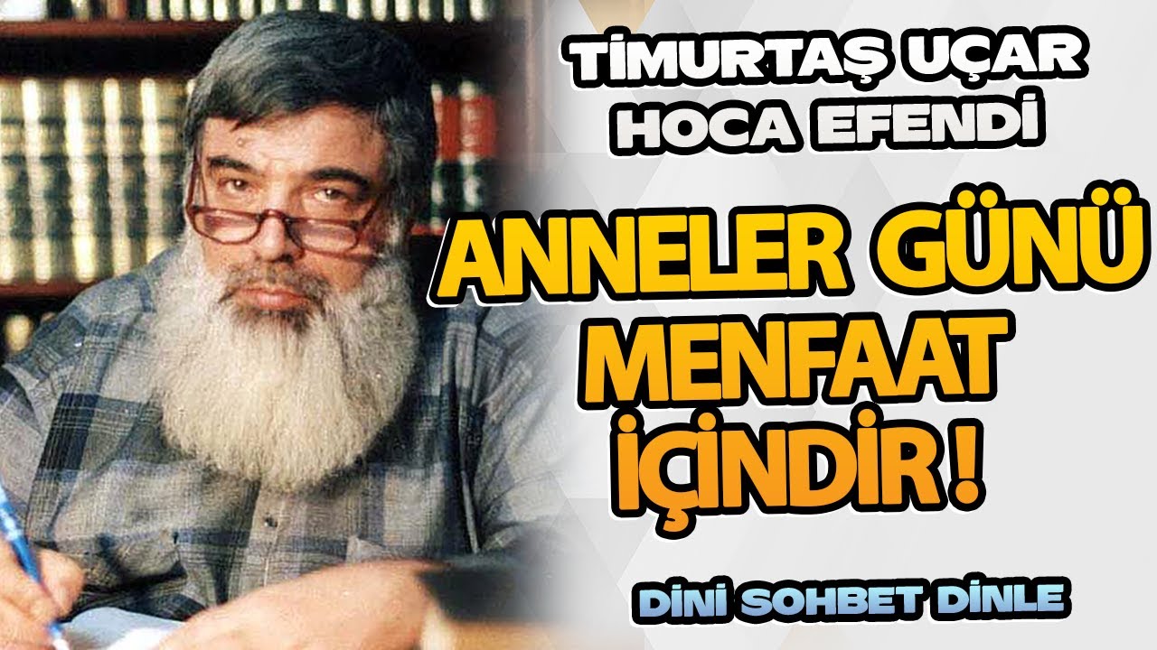 Sadece bir gün mü anneler günü ?!  | Timurtaş Uçar Hoca