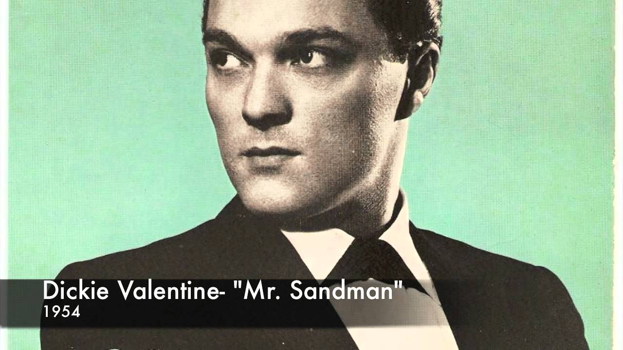 Dickie Valentine- Mr. Sandman