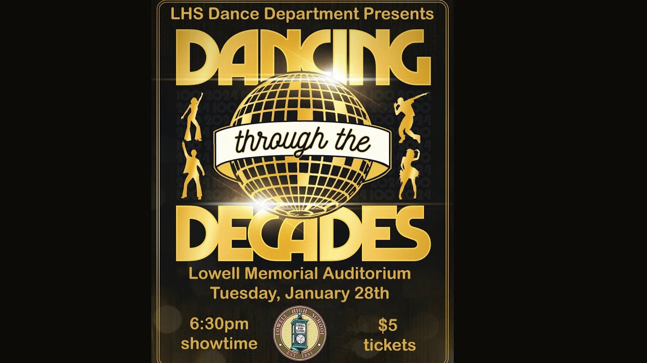 Lowell High School Dance Presents: Dancing Through the Decades. The Winter Dance Concert 2025