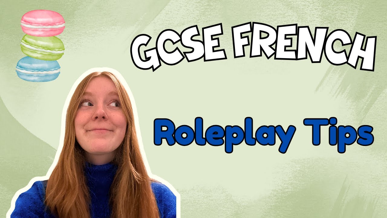 AQA GCSE French - How to ACE the Roleplay Card (from a Grade 9 student)