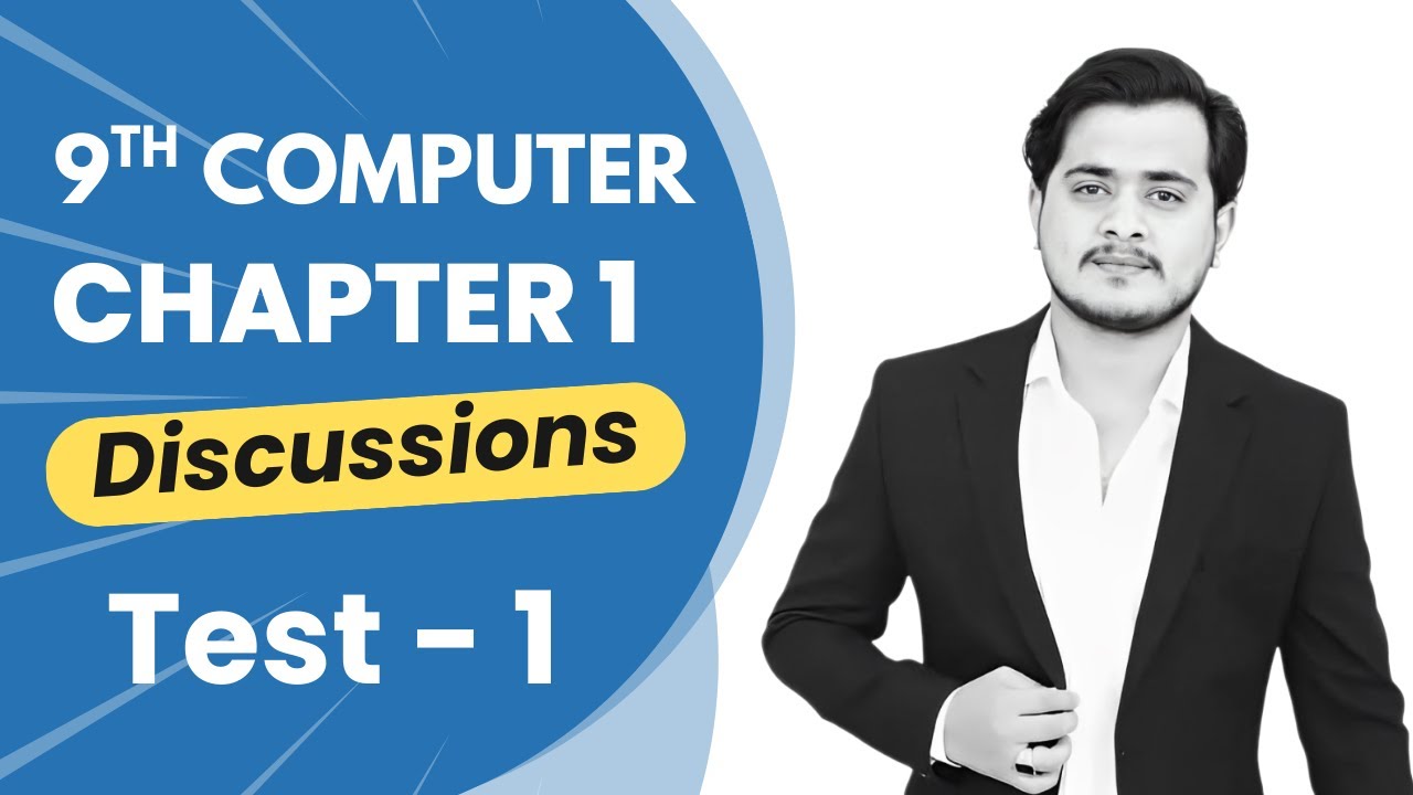 9th Computer Chapter 1 Test Solution | Full Paper Discussion | MCQs + Short + Long