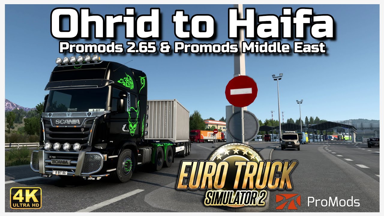 Promods 2.65 & Middle East - Ohrid to Haifa | Euro Truck Simulator 2 in 4K - With music by Me