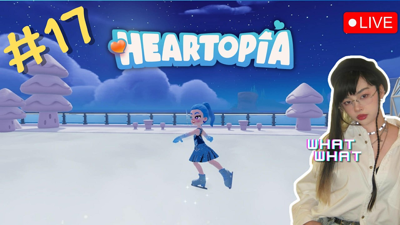 Heartopia | DAY 17  [ LIVE ]