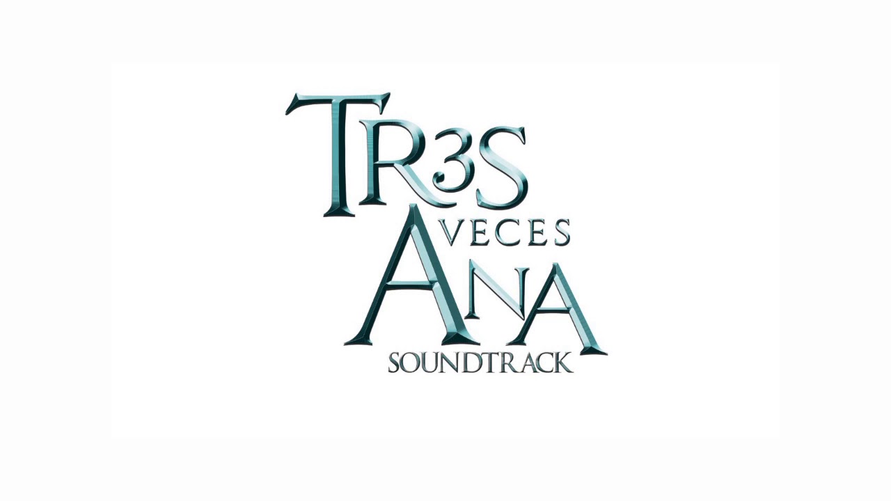 Tres Veces Ana - Soundtrack (ORIGINAL) - Ain't Got Not Mercy For You